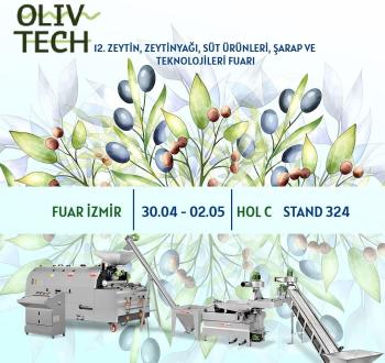 OLIVTECH 12. ZEYTİN, ZEYTİNYAĞI, SÜT ÜRÜNLERİ, ŞARAP VE TEKNOLOJİLERİ FUARI